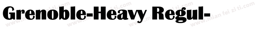 Grenoble-Heavy Regul字体转换